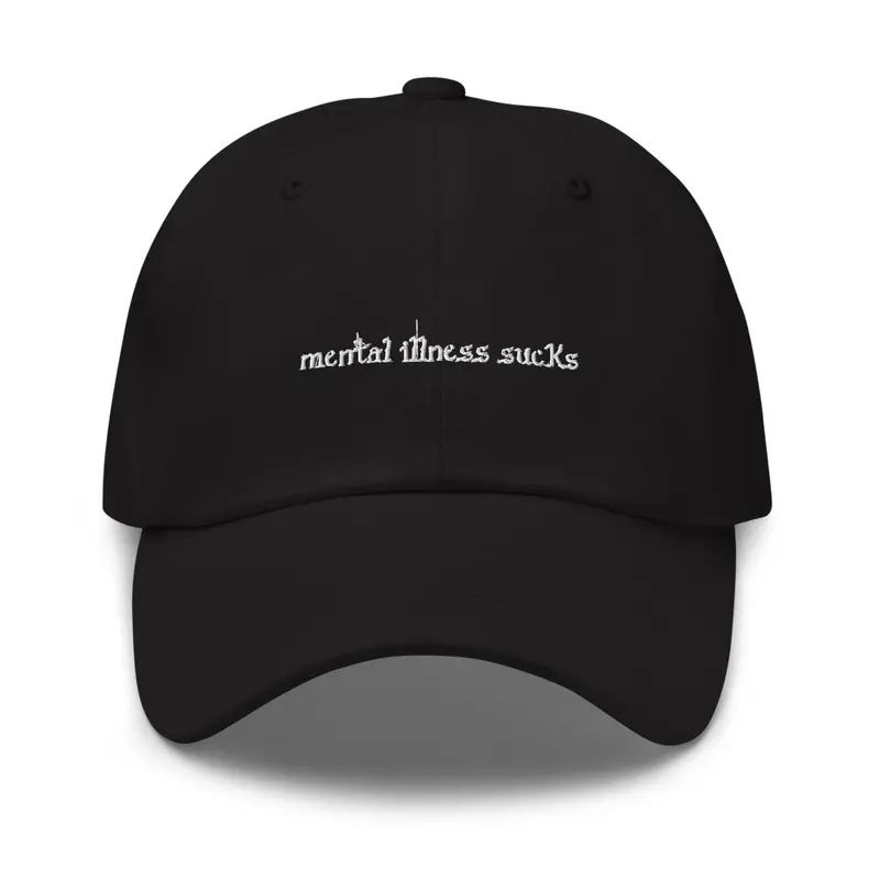 Mental illness sucks Cap